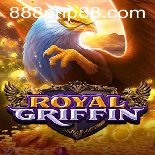 Mastering RoyalGriffin: An Exciting Adventure from 888PHP.com
